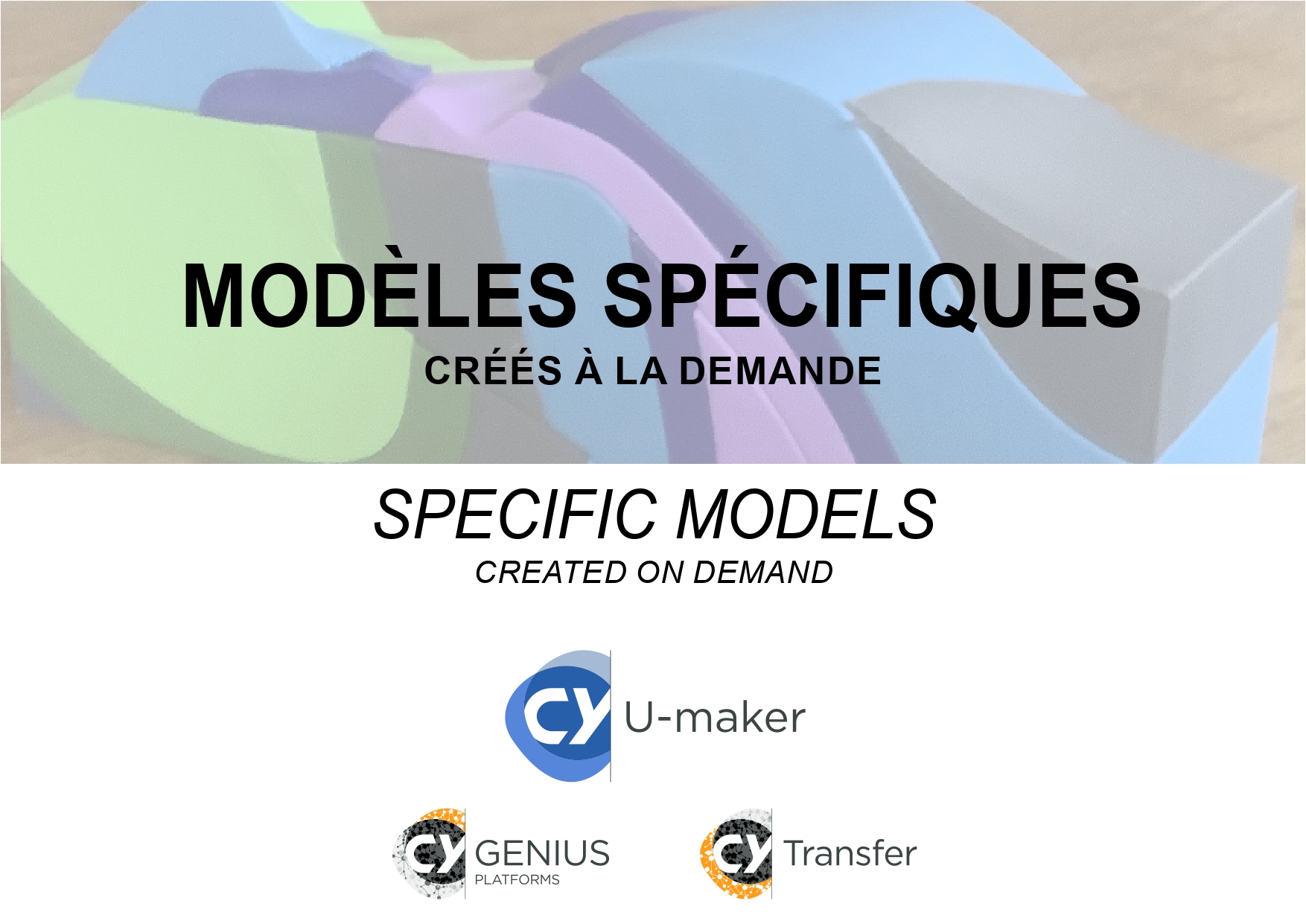 Modèles spécifiques CY U-maker